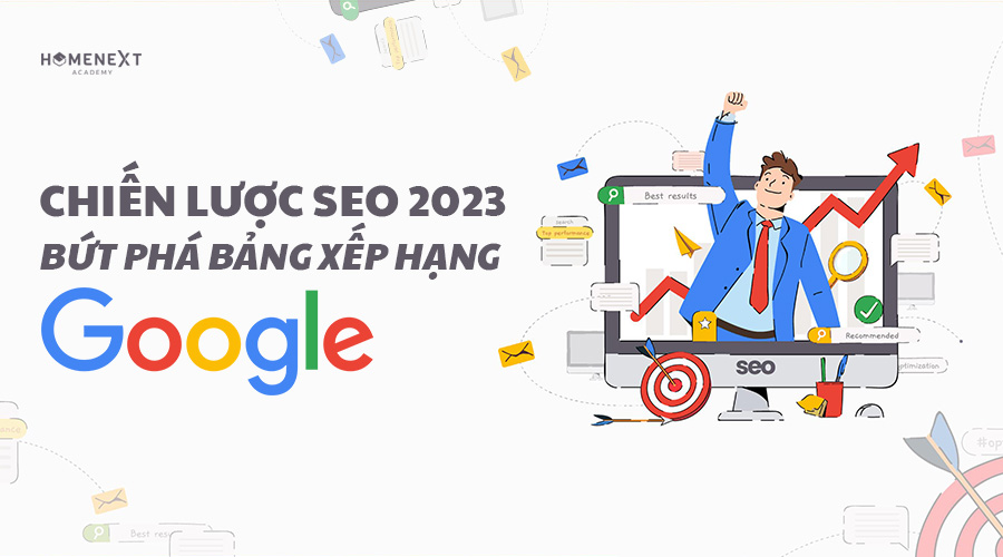 Chiến lược SEO 2023: bứt phá bảng xếp hạng Google